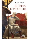 Istoria eunucilor/Marzio Barbagli