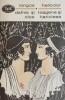 Dafnis si Cloe &amp; Teagene si Haricleea - Longos, Heliodor - Romane Beletristica