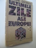 Ultimele zilei ale Europei - Grigore Gafencu
