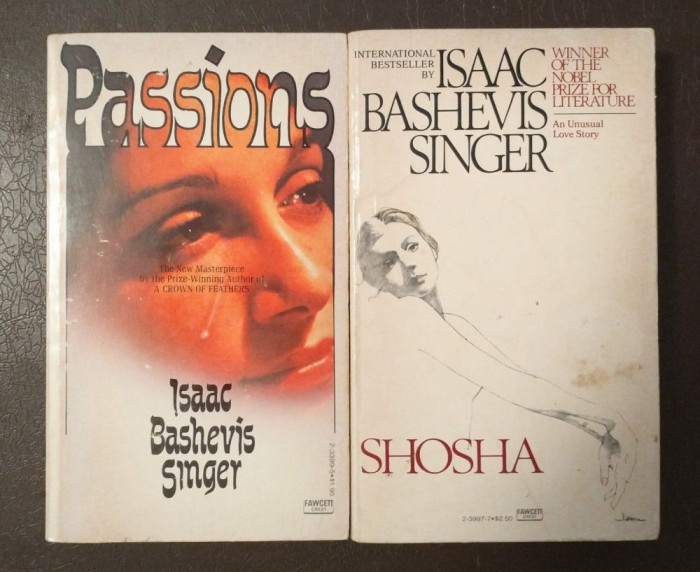 Isaac Bashevis Singer - Passions + Shosha