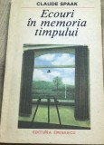 LITR11 0442 Literatura - Claude Spaak - Ecouri in memoria timpului