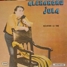 Disc vinil, LP. MA-NTORC LA TINE-ALEXANDRU JULA