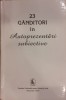 23 de g&acirc;nditori &icirc;n autoprezentări subiective