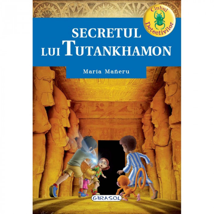 Carte pentru copii Secretul lui Tutankhamon Girasol, 7 ani+
