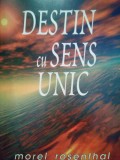 Morel Rosenthal - Destin cu sens unic (Editia: 2001)