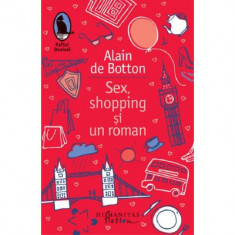 Sex, shopping si un roman - Alain de Botton