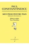 Piese pentru pian: Album cu gaste, Toco-Toccatina - Paul Constantinescu | 2 piese didactice
