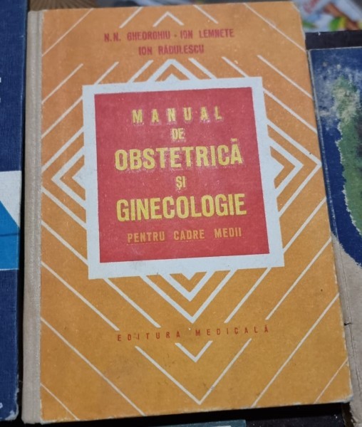 Manual de obstetrica si ginecologie, pentru cadre medii - N.N. Gheorghiu