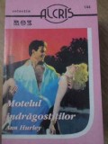 MOTELUL INDRAGOSTITILOR-ANN HURLEY-232164