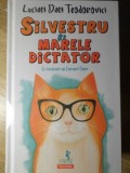 Silvestru si Marele Dictator - Lucian Dan Teodorovici, Carmen Parii (ilustratii) - Polirom, Junior, 2020, Coperta Cartonata, Carte Copii, Povesti