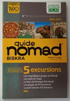 BISKRA , GUIDE NOMAD , 5 EXCURSIONS , 2014 -2015 foto