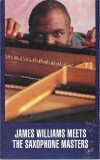 James Williams - James Williams Meets The Saxophone Masters, Caseta audio