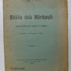 BATALIA DE LA MARASESTI - ZILELE DE GLORIE ALE ARMATEI I - A ROMANA 24 IULIE - 10 AUGUST 1917