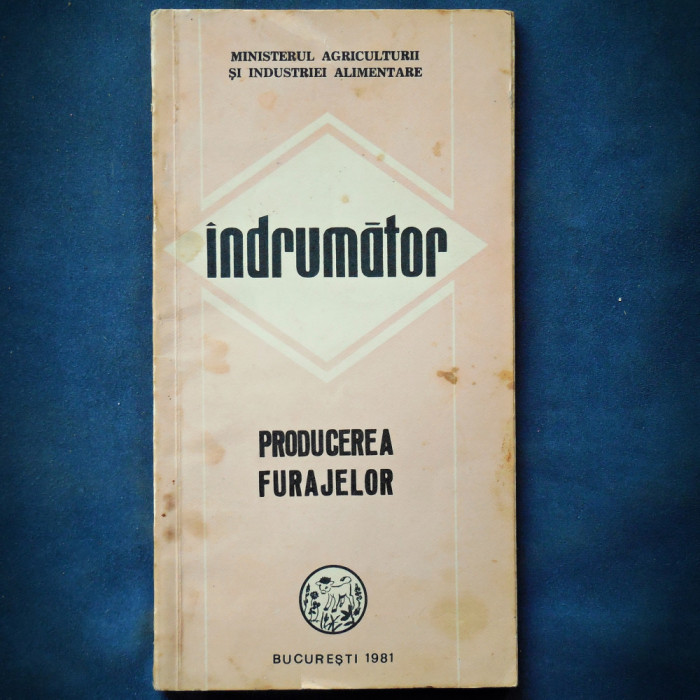 PRODUCEREA FURAJELOR - INDRUMATOR