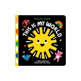 This Is My World: A High-Contrast Touch-And-Feel Book