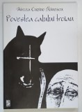 POVESTEA CALULUI TROIAN de MIRCEA CUZINO STANESCU , 2002 *DEDICATIE