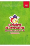 10 minute de ortografie - Clasele 5-6 - Caiet - Elena Carstocea, Monica H. Columban