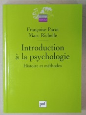 INTRODUCTION A LA PSYCHOLOGIE , HISTOIRE ET METHODES par FRANCOISE PAROT et MARC RICHELLE , 1992 foto