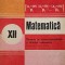 Matematica. Elemente de teoria probabilitatilor si statistica matematica. Manual pentru clasa a XII-a - Gh. Mihoc, N. Micu