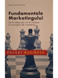 Hans-Dieter Zollondz - Fundamentele marketingului - De la ideea de comercializare la conceptul de marketing (Editia: 2007)