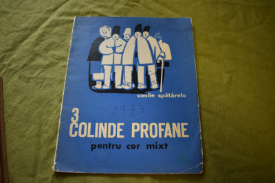 Vasile Spatarelu - 3 colinde profane pentru cor mixt 1973 foto