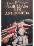 Ivan Efremov - Nebuloasa din Andromeda (Editia: 1987)