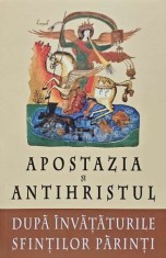 Apostazia si Antihristul dupa invataturile Sfintilor Parinti - 2014 (AB245)
