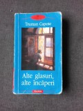 ALTE GLASURI ALTE INCAPERI - TRUMAN CAPOTE