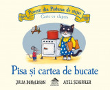 Pisa și cartea de bucate - Hardcover - Julia Donaldson - Cartea Copiilor