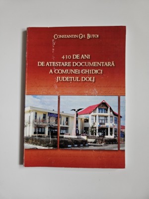 Oltenia - Constantin Gh. Butoi, 430 de ani de atestare documentara a comunei Ghidici, Judetul Dolj, Craiova foto