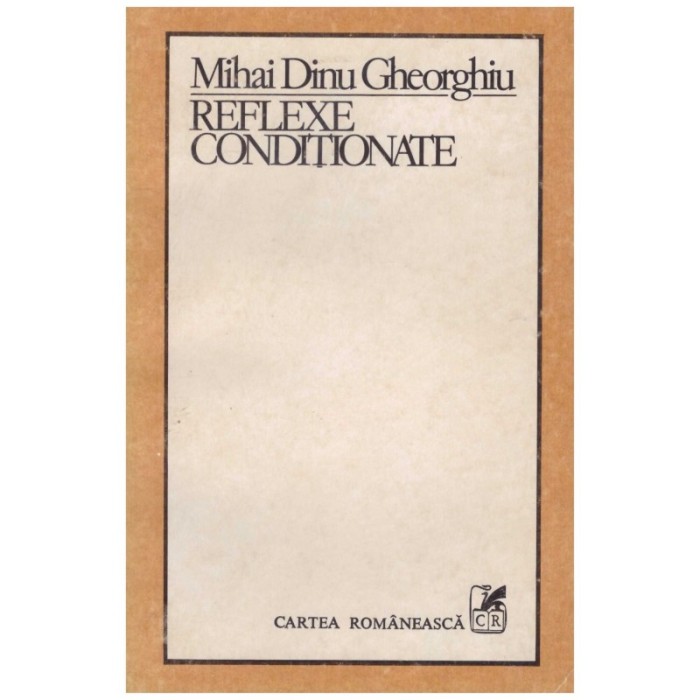 Mihai Dinu Gheorghiu - Reflexe conditionate - 129166
