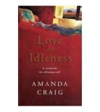 Amanda Craig - Love in Idleness - 110657