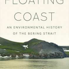 Floating Coast: An Environmental History of the Bering Strait