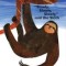 Slowly, Slowly, Slowly, Said the Sloth