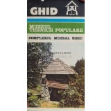 Ghid Muzeul Tehnicii Populare. Complexul Muzeal Sibiu - 1986 (K69)