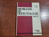 Probleme de defectologie vol.XI - colectiv autori