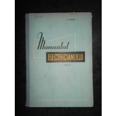 Traian Canescu - Manualul Electricianului. volumul 2 (1964, editie cartonata)