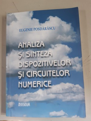 Eugenie Posdarascu- Analiza si sinteza dispozitivelor si circuitelor numerice foto