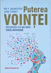 PUTEREA VOINTEI. DESCOPERA CEA MAI MARE FORTA INTERIOARA-ROY F. BAUMEISTER-257517 foto