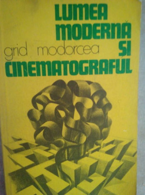 Grid Modorcea - Lumea moderna si cinematograful (1984) foto