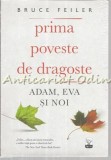 Cumpara ieftin Prima Poveste De Dragoste - Bruce Feiler, Editura Litera, 2018, Roman, 228 Pagini, Adam si Eva
