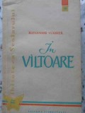 In Valtoare - Alexandru Vlahuta, 1960, Roman romanesc, Editura Tineretului, 320 pagini, Carte beletristica