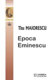 Epoca Eminescu - Junimea