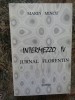 Marin Mincu - Intermezzo IV, jurnal Florentin (1997), Editura Pontica, 367 pagini, biografie, memorie