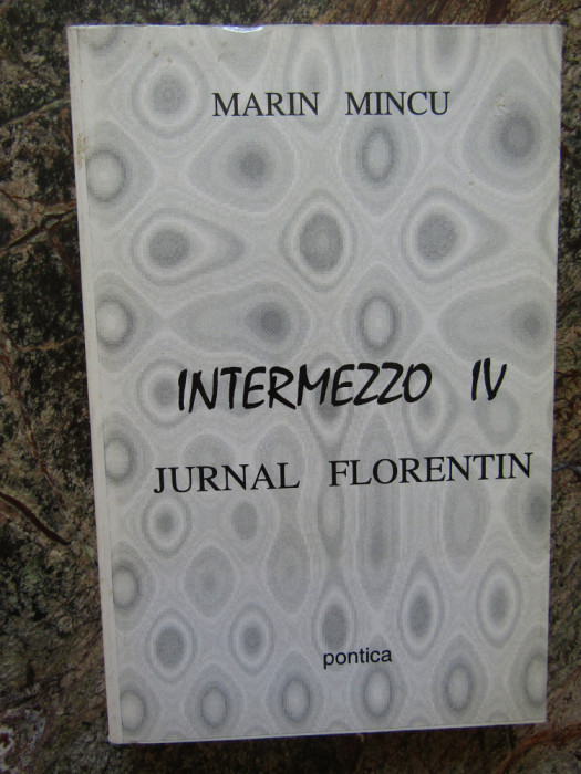 Marin Mincu - Intermezzo IV, jurnal Florentin (1997)