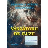 Vanzatorii de iluzii. Versuri/Veronica Stanei Macoveanu
