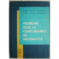 Probleme date la concursurile de matematica &ndash; T. Roman