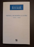 PARTIDUL, SECURITATEA SI CULTELE - 1945-1989 - COORD. ADRIAN NICOLAE PETCU