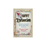 Queer Devotion: Spirituality Beyond the Binary in Myth, Story, and Practice