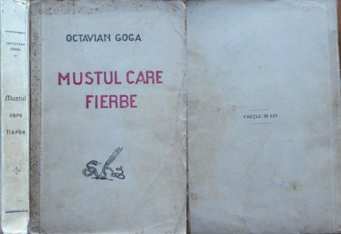 Octavian Goga , Mustul care fierbe , 1927 , prima editie